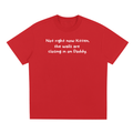 Not Now Kitten  T-Shirt