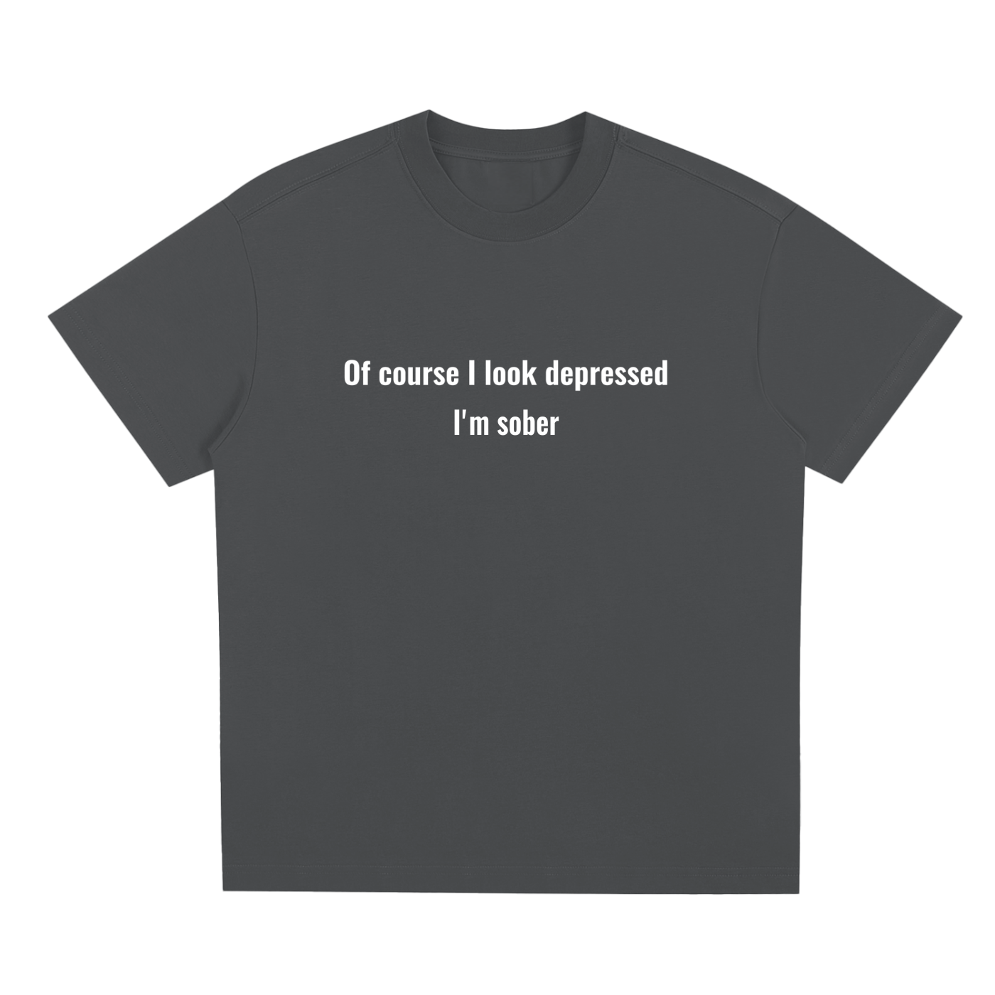 Sober T-Shirt